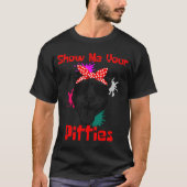 Show Me Your Pitties Cute Pitbull Tシャツ (正面)