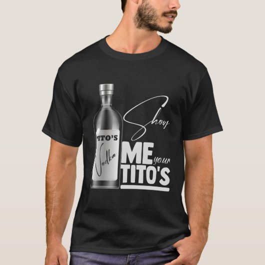 Show Me Youritos Funny Vodka Lovers retro Tシャツ (正面)
