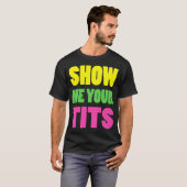 Show Me Yourits Neon Design gift Tシャツ (正面フル)