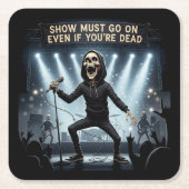 Show Must On Even あなたはもし Dead - Coasters スクエアペーパーコースター (正面)