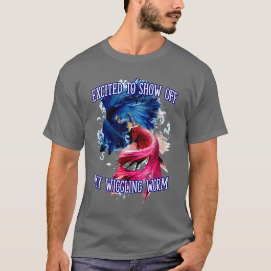 Show Off My Wiggling Worm Fishing Funny Fisherman  Tシャツ (正面)
