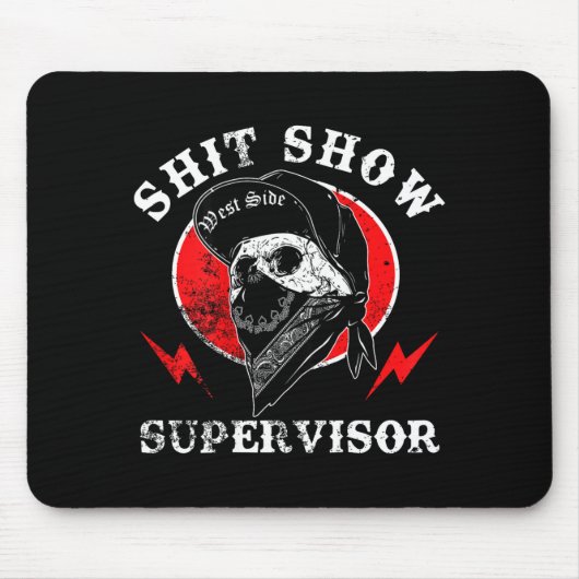 Show Supervisor Cool Boy Skull Sarcastic Work Humo マウスパッド (正面)