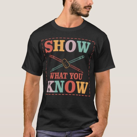 Show What You Know Funny Eamesting Day students gi Tシャツ (正面)