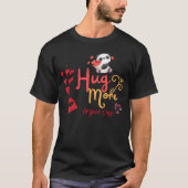 Show Your Love with the Hug More Argue LessS funny Tシャツ (正面)