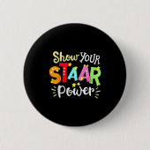 Show Your Staar Wer State Testing Day Exam Student 缶バッジ (正面)