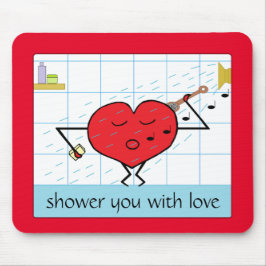 Shower You with Love: マウスパッド