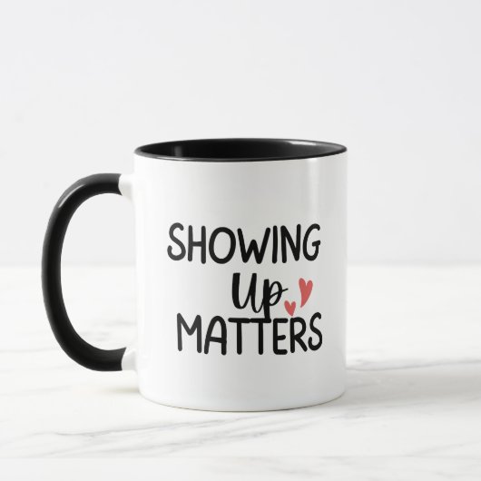 「Showing Up Matters(姿を見せることは大切)」先生への感謝ギフト マグカップ (左)