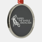 Shred The Whole Enchilada Moab Utah メタルオーナメント (右)