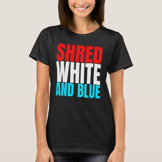 Shred White And Blue is Weightlifting Exercise Tシャツ (正面)
