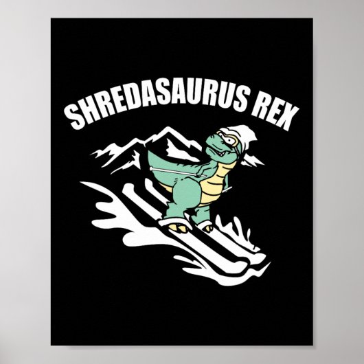 Shredasaurus Rex Ski Dinosaur Kids Funny Skiing Gi ポスター (正面)
