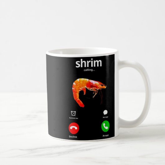 Shrim Is Calling Misspelled Funny Shrimp Calling M コーヒーマグカップ (右)