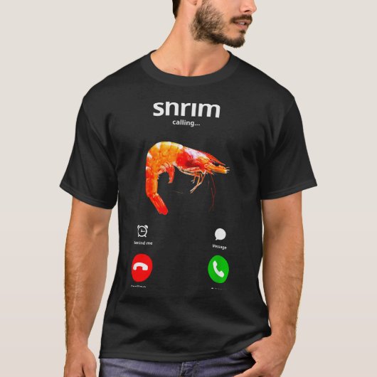 Shrim Is Calling Misspelled Funny Shrimp Calling M Tシャツ (正面)