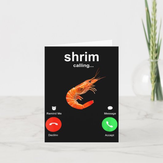 Shrimp Is Calling Funny Meme Mobile Call  カード (正面)