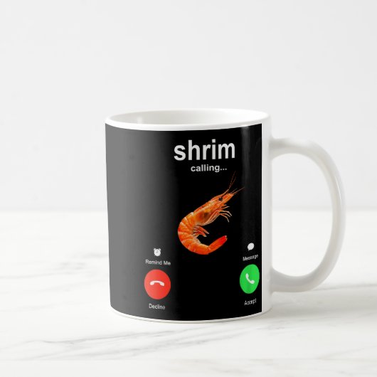 Shrimp Is Calling Funny Meme Mobile Call  コーヒーマグカップ (右)