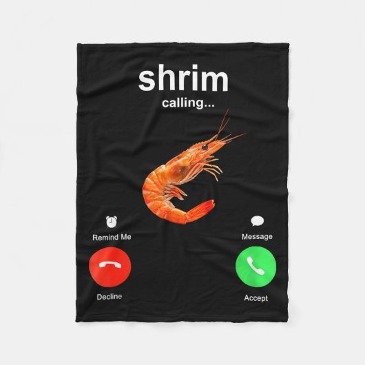 Shrimp Is Calling Funny Meme Mobile Call  フリースブランケット (正面)