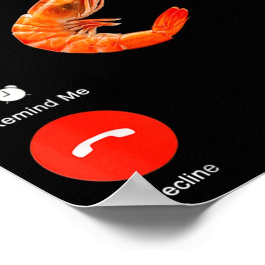 Shrimp Is Calling Funny Meme Mobile Call  ポスター (角)