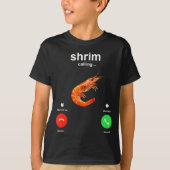 Shrimp Is Calling Funny Meme Mobile Call Tシャツ (正面)