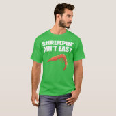 Shrimpin aint Easy Marine Biologist Gift friend Tシャツ (正面フル)