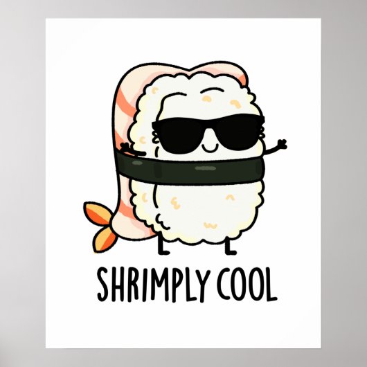 Shrimply Cool Funny Shrimp Sushi Pun  ポスター (正面)