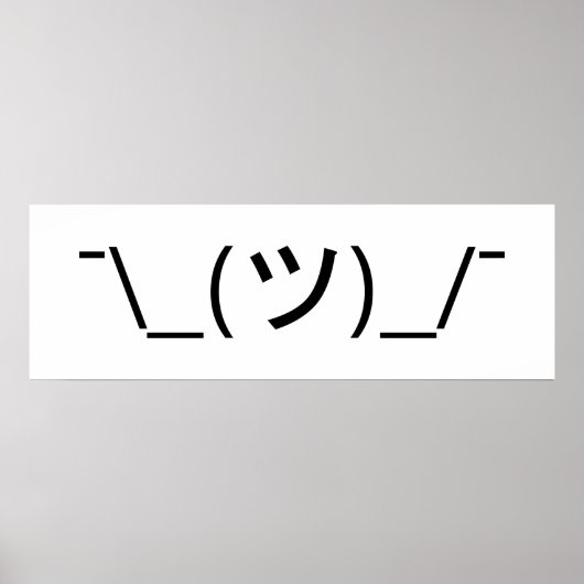 Shrug Emoticon O_(ツ)_/Kaomoji日本の氏 ポスター (正面)