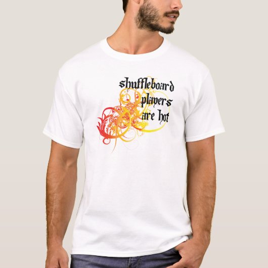 Shuffleboardプレーヤーは熱いです Tシャツ (正面)