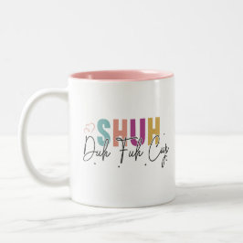 Shuh duh fuh cup Funny Quote Coworker Mug ツートーンマグカップ