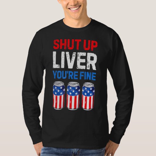 Shut Up肝臓素晴らしあなたはBeer Usa Tシャツ (正面)