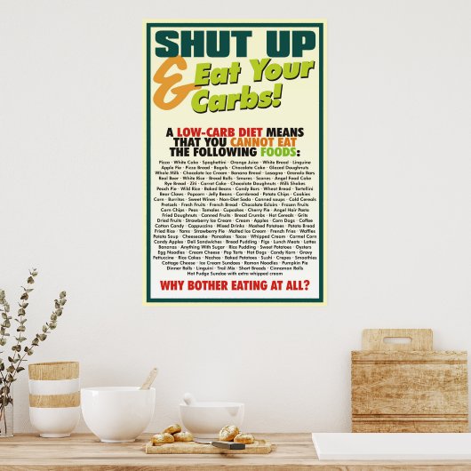 Shut Up & 食べ Your Carbs  poster #1 ポスター (キッチン)