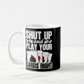 Shut Up And Play Your Cards Right Funny Ker Texas コーヒーマグカップ (左)