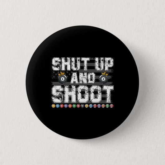 Shut Up And Shoot Billiard 8 Ll Pool Player Billia 缶バッジ (正面)