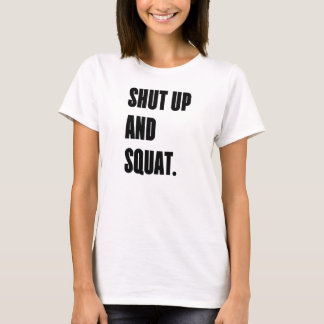 SHUT UP AND SQUAT – ホワイトウィメンズジムTシャツ Tシャツ