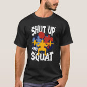 Shut Up And Squat Weightlifting Powerlifting Gym W Tシャツ (正面)