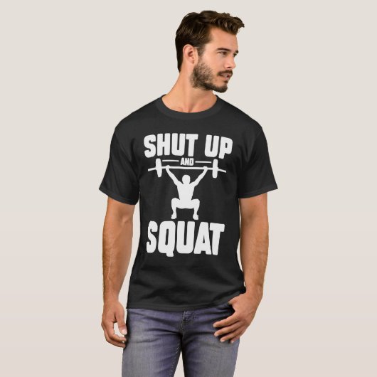 Shut Up And Squat Workout Gym  1 Tシャツ (正面フル)