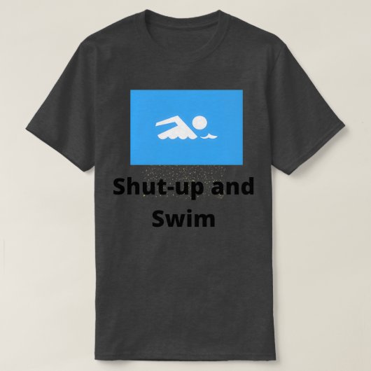 Shut Up and Swim 3 Tシャツ (デザイン正面)