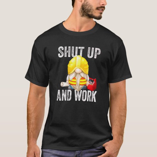 Shut Up And Work 男性へ Builderパパ皮肉Gn Tシャツ (正面)