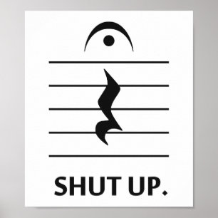 Shut Up by Music Notation ポスター