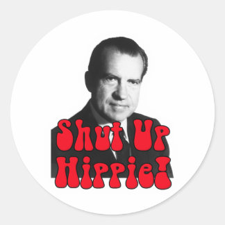Shut Up Hippie -- Richard Nixon ラウンドシール