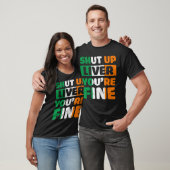 Shut Up Liver You Are Fine St Patricks Day Irish F Tシャツ (ユニセックス)