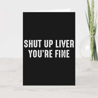 Shut Up Liver You're Fine Funny Drinking St Patric カード