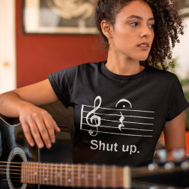 Shut up Quarter Rest and Fermata おもしろい Music Gift Tシャツ