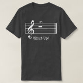 Shut Up Sound Music Note Tシャツ (デザイン正面)