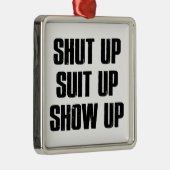 Shut Up Suit Up Show メタルオーナメント (右)