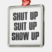 Shut Up Suit Up Show メタルオーナメント (左)
