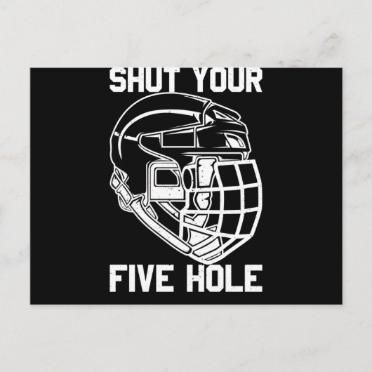 Shut Your Five Hole Hockey Goalie Sport Goalkeeper ポストカード (正面)