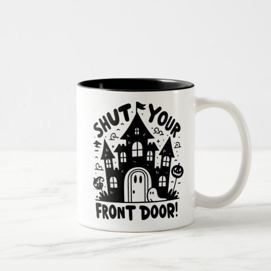 Shut Your Front Door! Mug – Black & White Haunted  ツートーンマグカップ (右)