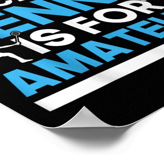 Shuttle Badminton Because Tennis Is For Amateurs R ポスター (角)