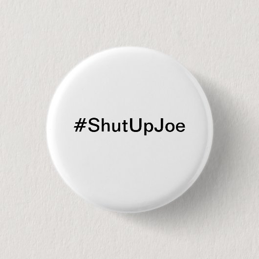 #ShutUpJoeの小さいボタン 缶バッジ (正面)