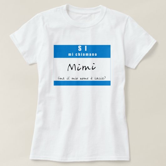"Siのmiのchiamano Mimi " Tシャツ (デザイン正面)