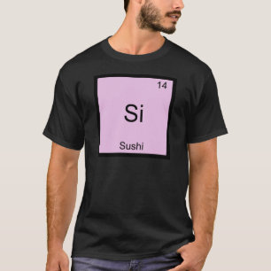Si -すしおもしろい化学の要素シンボルTシャツ Tシャツ