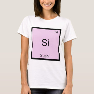 Si - 寿司 おもしろ 化学 元素記号 Tシャツ